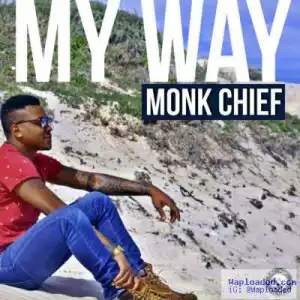 Monk Chief - My Way